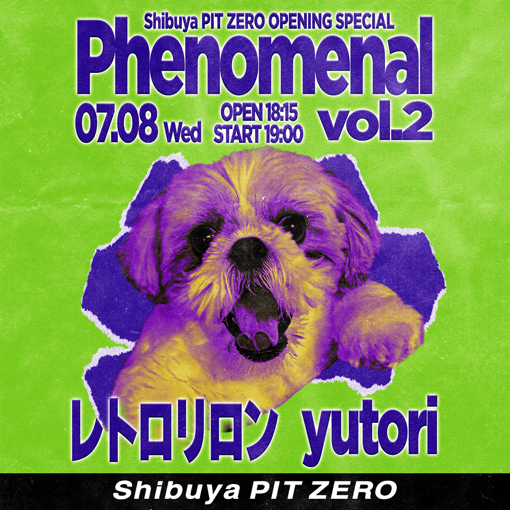 Shibuya PIT ZERO OPENING SPECIAL Phenomenal vol.2