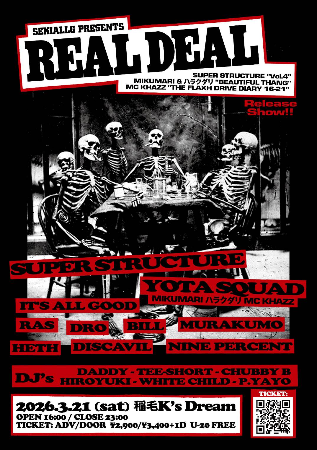SEKI ALL G presents. "REAL DEAL" SUPER STRUCTURE "Vol.4" MIKUMARI＆ハラクダリ "BEAUTIFUL THANG" MC KHAZZ "THE FLAXH DRIVE DIARY 16-21"  Release Party
