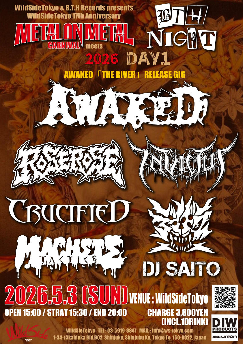 WildSideTokyo and B.T.H Records presents WildSideTokyo 17th Anniversary METAL ON METAL CARNIVAL meets B.T.H NIGHT DAY1