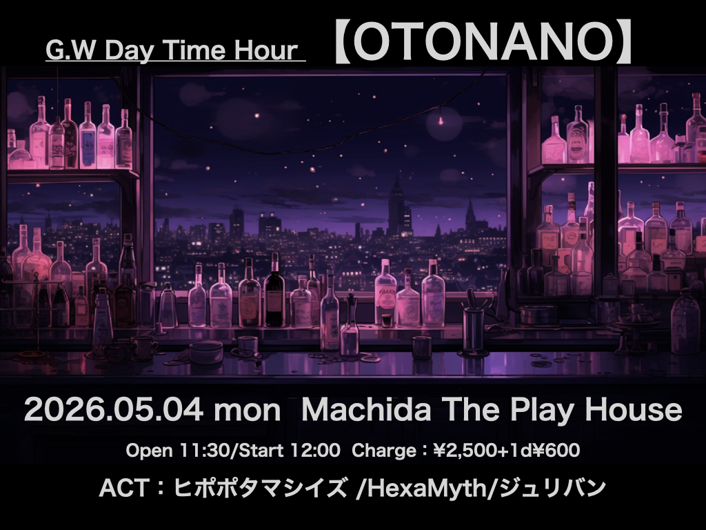 G.W Day Time Hour【OTONANO】