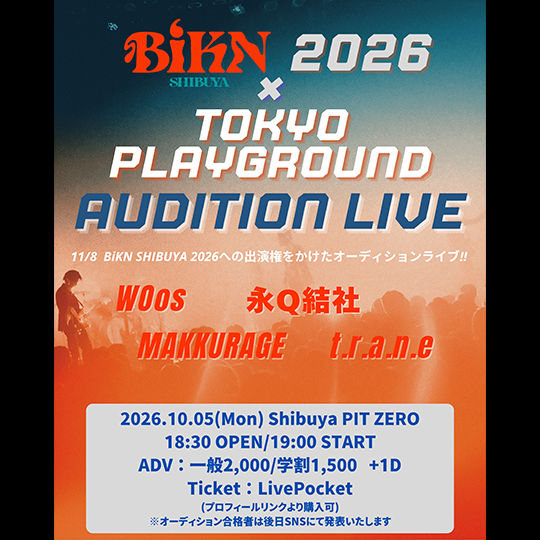 BiKN × TOKYO PLAYGROUND AUDITION LIVE