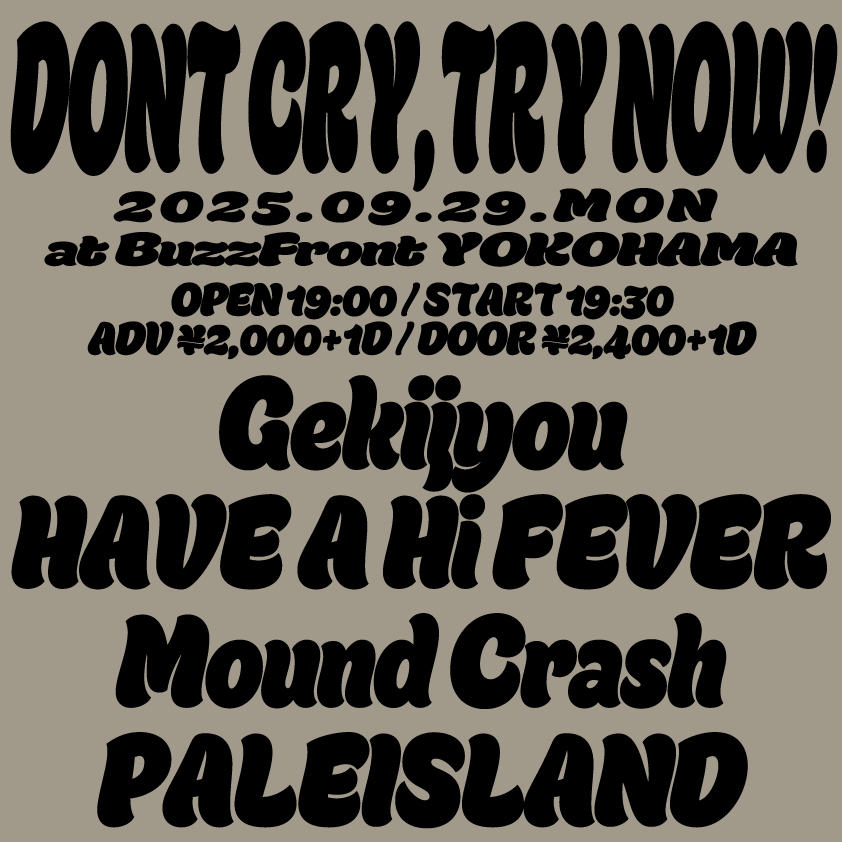 "DONT CRY,TRY NOW!"