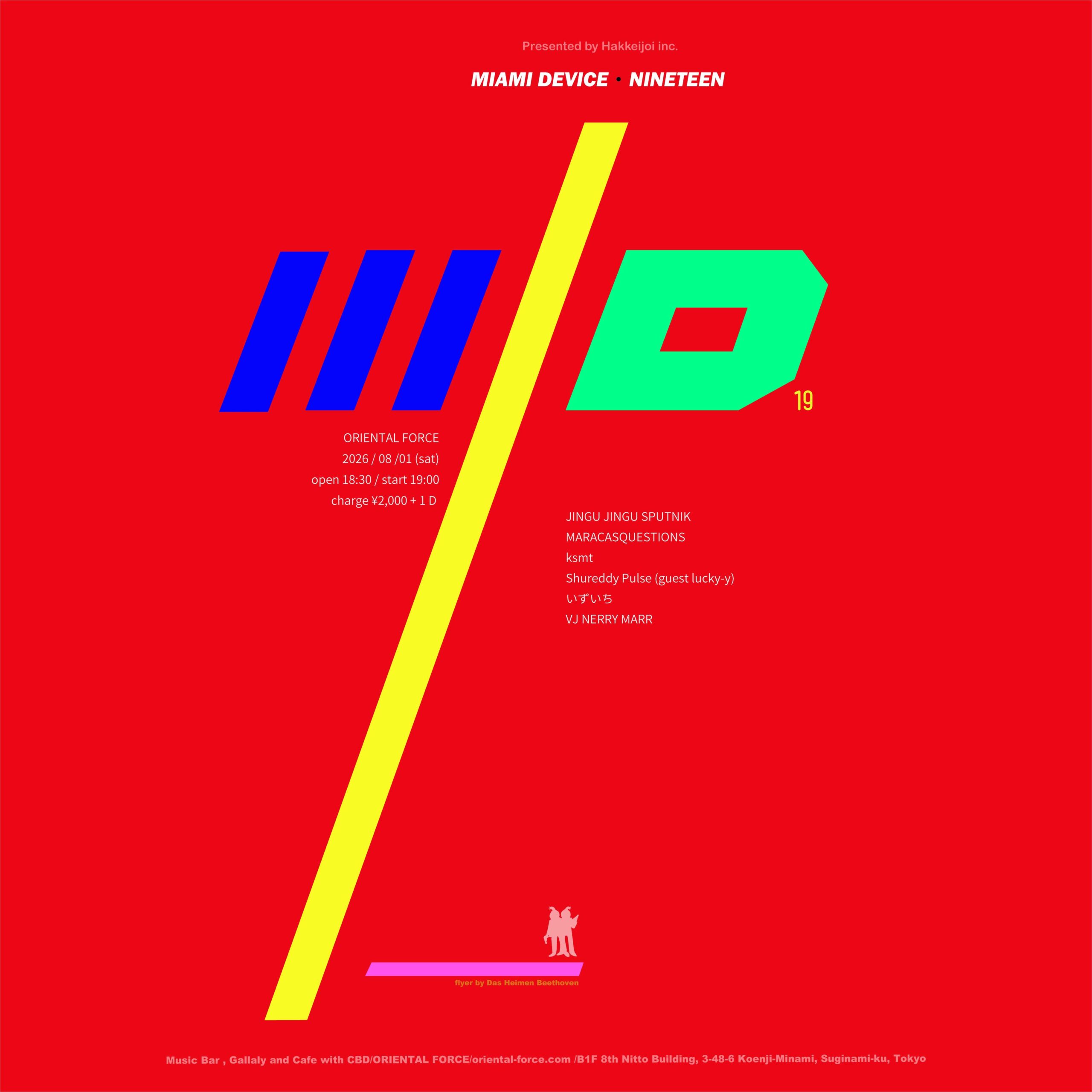 「MIAMI DEVICE 19」Presented by MOTCHAN