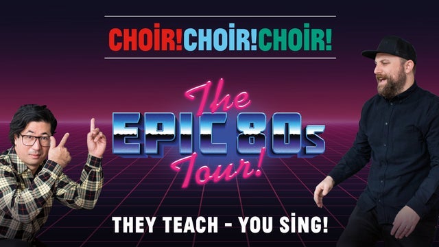 Choir! Choir! Choir!