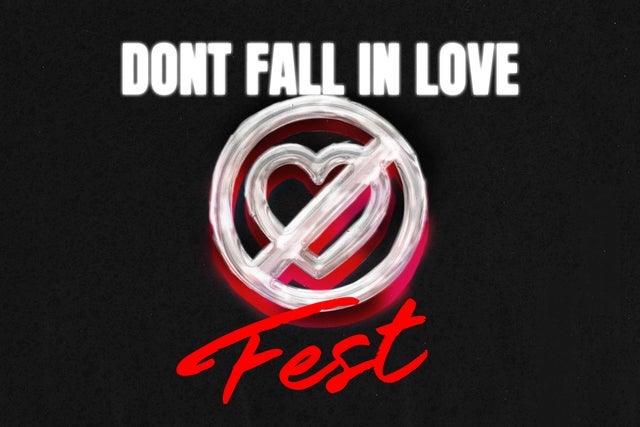 Don't Fall In Love Fest