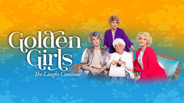 Golden Girls: The laughs Continue