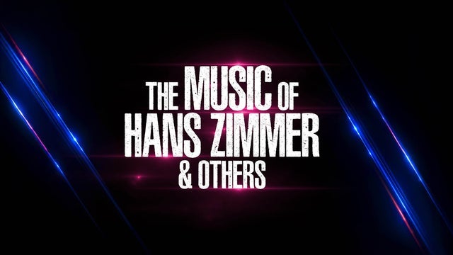 The Music of Hans Zimmer & Others - A Celebration of Film Music