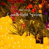 Candlelight Spring: From Bach to The Beatles