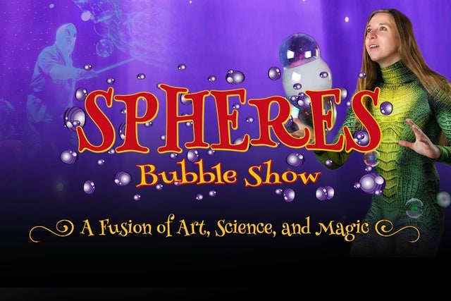 Spheres Bubble Show: A Fusion of Art, Science & Magic