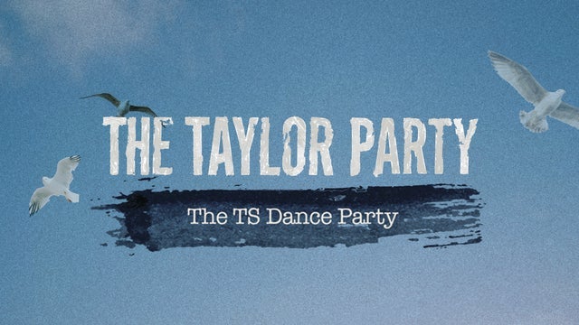 THE TAYLOR PARTY: CRUEL SUMMER TOUR - 18+