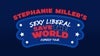 Stephanie Miller's Sexy Liberal Save The World Comedy Tour