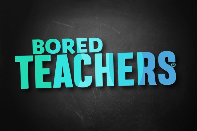 Bored Teachers