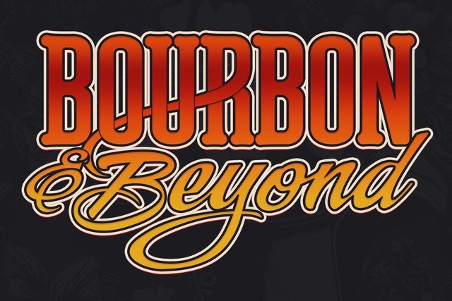 Bourbon & Beyond