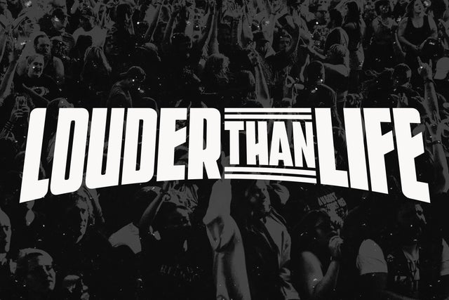 Louder Than Life