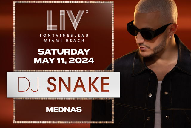 LIV Presents: DJ Snake