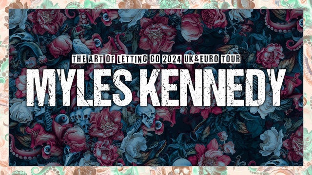 Myles Kennedy ??? The Art Of Letting Go Tour -18+