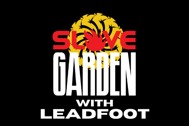 Slave Garden w/ Leadfoot