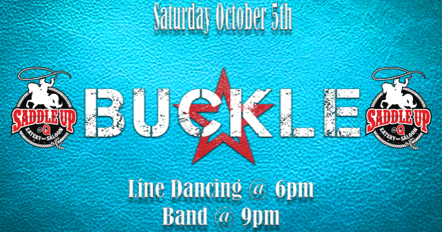 Buckle Live at Saddle Up @ Q