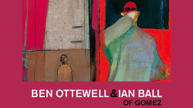 Ben Ottewell & Ian Ball of Gomez : Celebrating 25 Years of Gomez Sophomore Album Liquid Skin with special guest Buddy