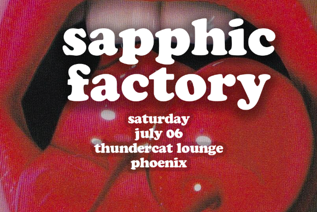 sapphic factory: queer joy party - 21+