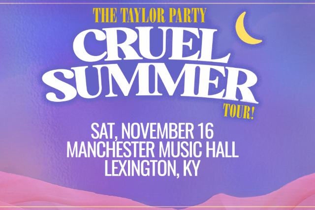 THE TAYLOR PARTY: CRUEL SUMMER TOUR - (18+)