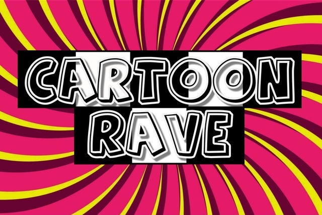 Cartoon Rave (21+)