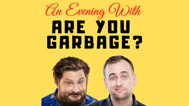 Are You Garbage Podcast