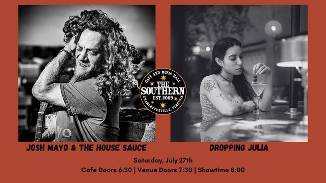 Josh Mayo & The House Sauce and Dropping Julia