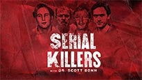 Serial Killers with Dr. Scott Bonn