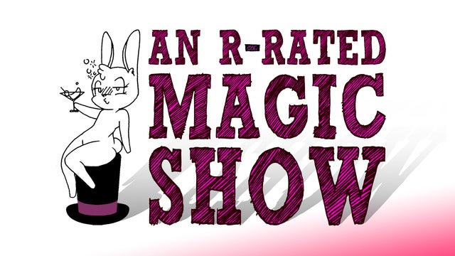 An R-Rated Magic Show