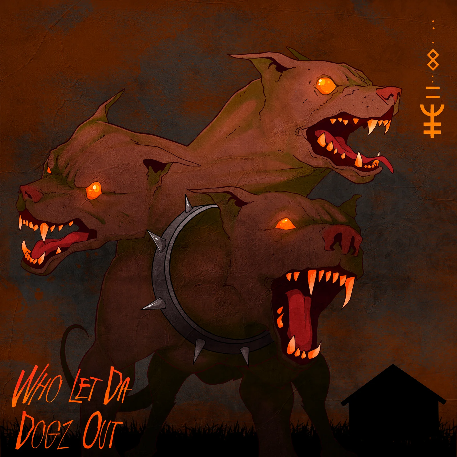 WHO LET DA DOGZ OUT — EP cover art hand-drawn by Bidemitata: a three-headed hellhound with glowing amber eyes and a spiked collar, in a burnt-orange world, with a doghouse silhouette.
