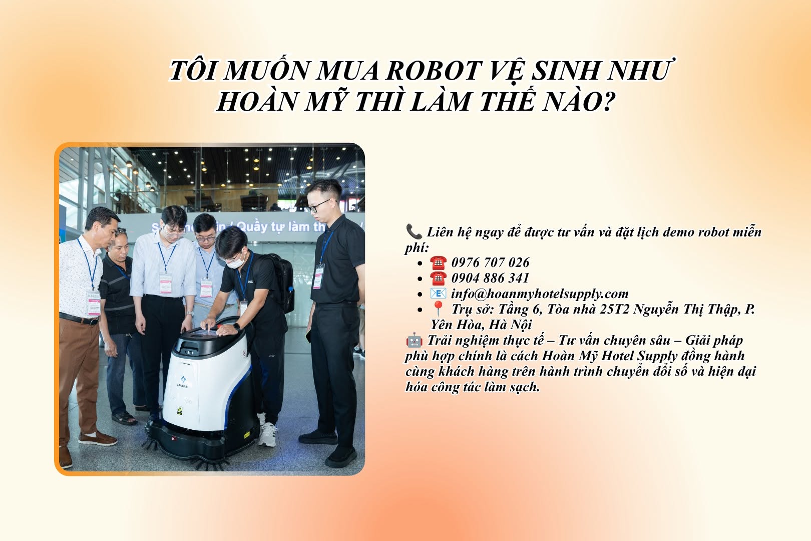 TÔI MUỐN MUA ROBOT VỆ SINH NHƯ HOÀN MỸ THÌ LÀM THẾ NÀO? 🤖✨