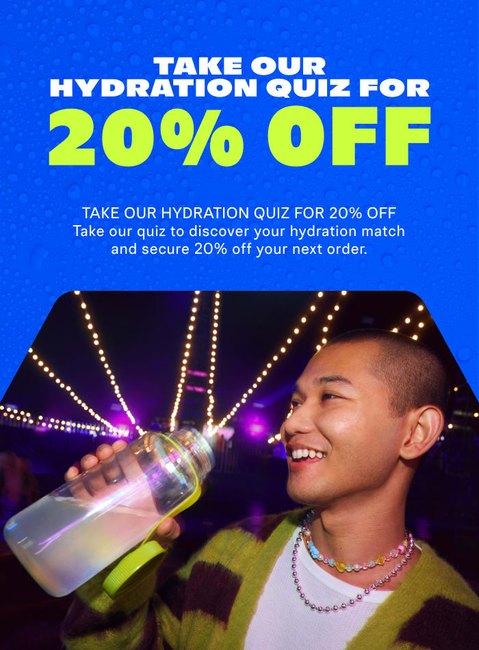 perfect hydration match! Take our quiz from Liquid I.V.