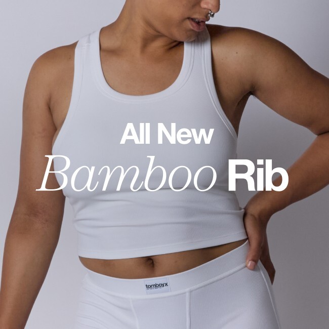Bamboo Rib. Smoother, stronger, and more from Tomboy X