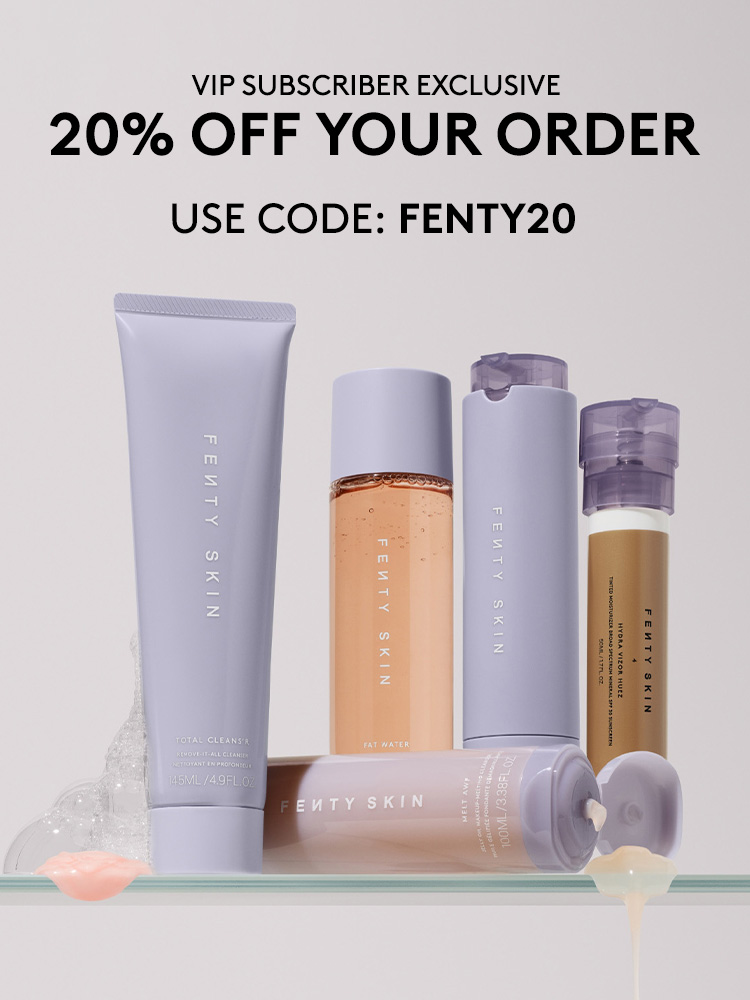 routine with 20% off your order from Fenty Beauty