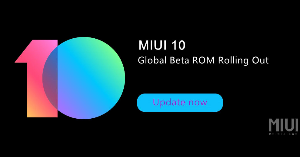 Read more about the article 【7月17日更新:第二批公测已开放】小米公布 MIUI 10 国际版公测时间表