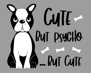 Cute But Psycho Dog Graphic
