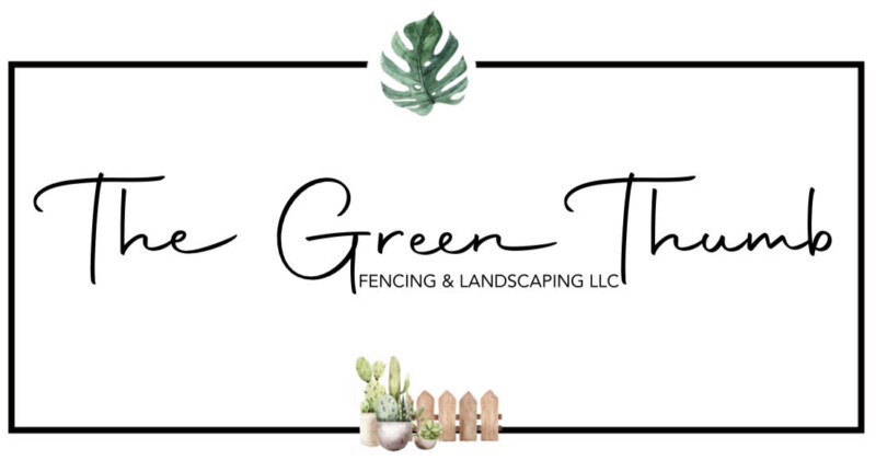 The Green Thumb Fencing & Landscaping, LLC