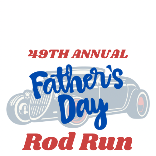 Valley Rods Unlimited – 49th Annual Fathers Day Run Valley Rods Unlimited - 49th Annual Fathers Day Run
