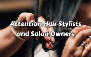 Attention Hair Stylists and Salon Owners