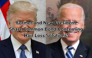 Former and New President Share Common Bond ConcerningHair Loss Solutions!​