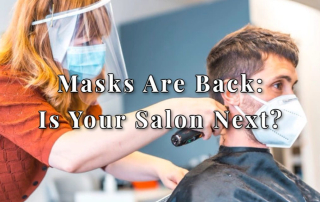 Masks Are Back: Is Your Salon Next?
