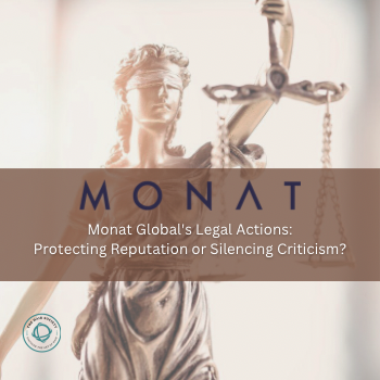 Monat Global's Legal Actions: Protecting Reputation or Silencing Criticism?