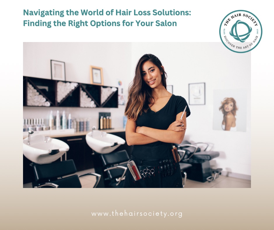 Navigating the World of Hair Loss Solutions: Finding the Right Options for Your Salon