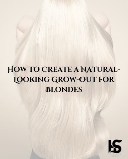 How to Create a Natural-Looking Grow-Out for Blondes