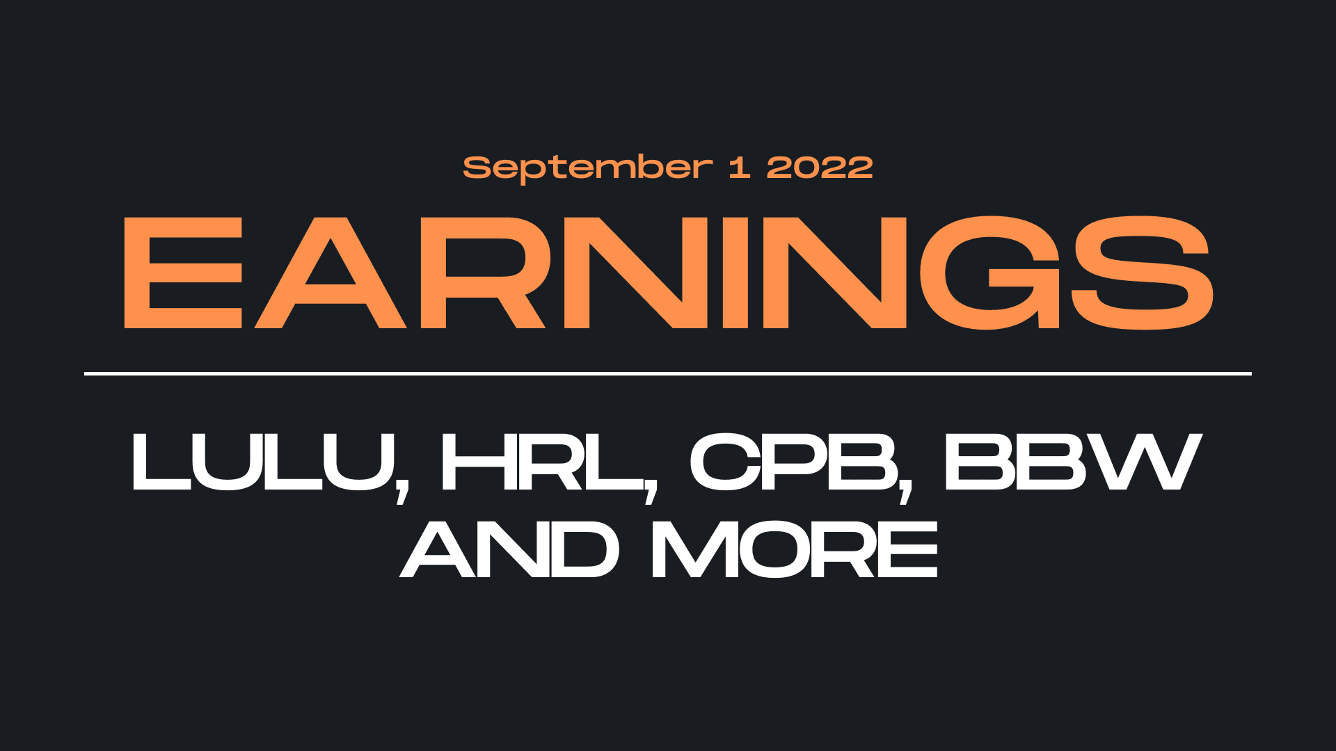 LULU, HRL and more Earnings - Sept 1, 2022