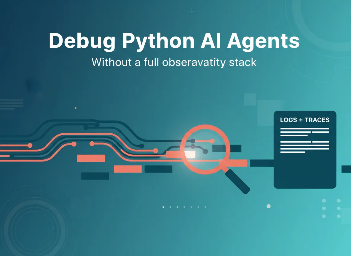 5 Ways to Debug Python AI Agents Without a Full Observability Stack