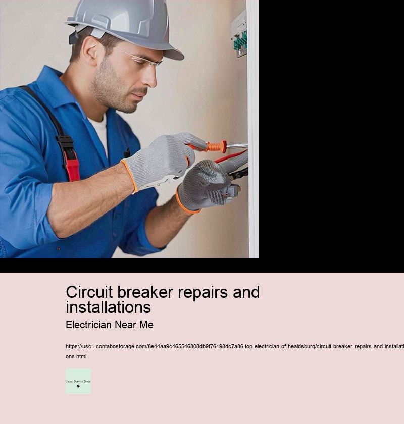 Circuit breaker repairs and installations