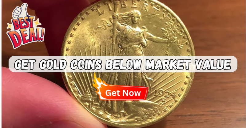Hot Deal – Get Gold Coin Below Market Value, Get Lowest Price Now