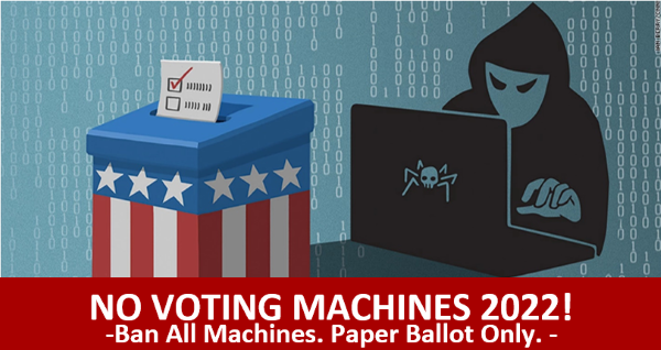 NO Voting Machines 2022!